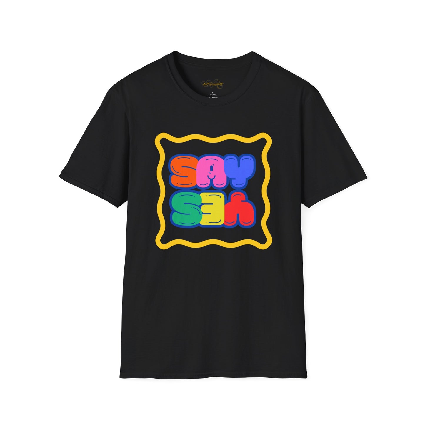 Say Yes / by  A Valadez / Unisex Softstyle T-Shirt