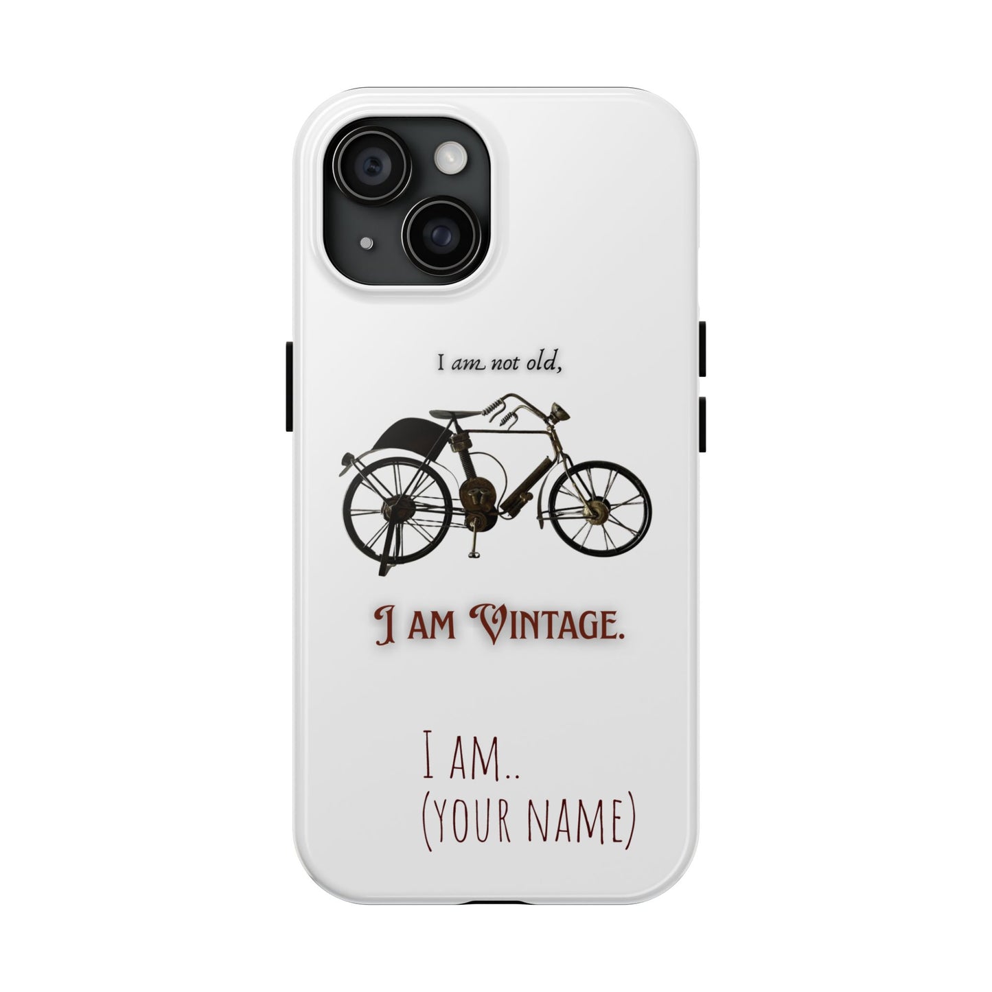 I am a vintage by A Valadez / Tough Phone Cases