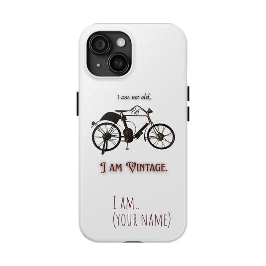 I am a vintage by A Valadez / Tough Phone Cases