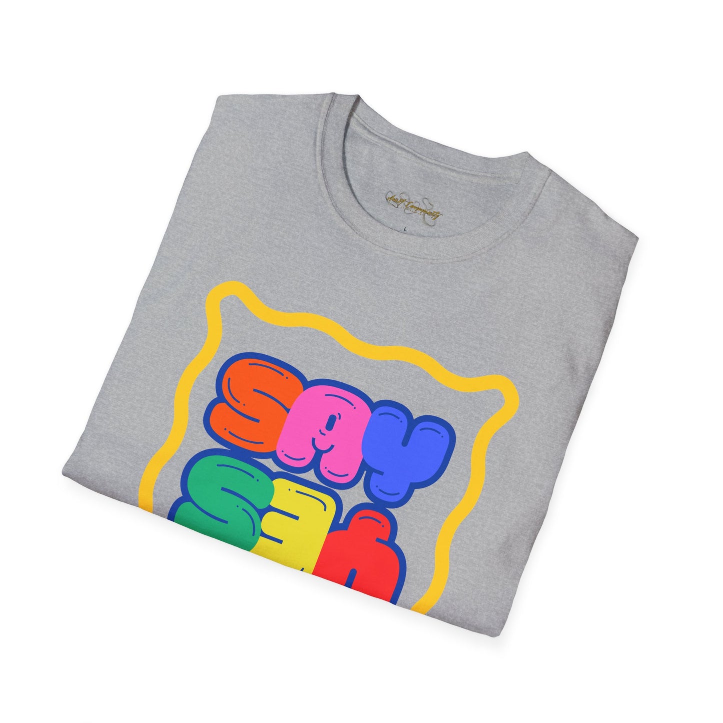 Say Yes / by  A Valadez / Unisex Softstyle T-Shirt