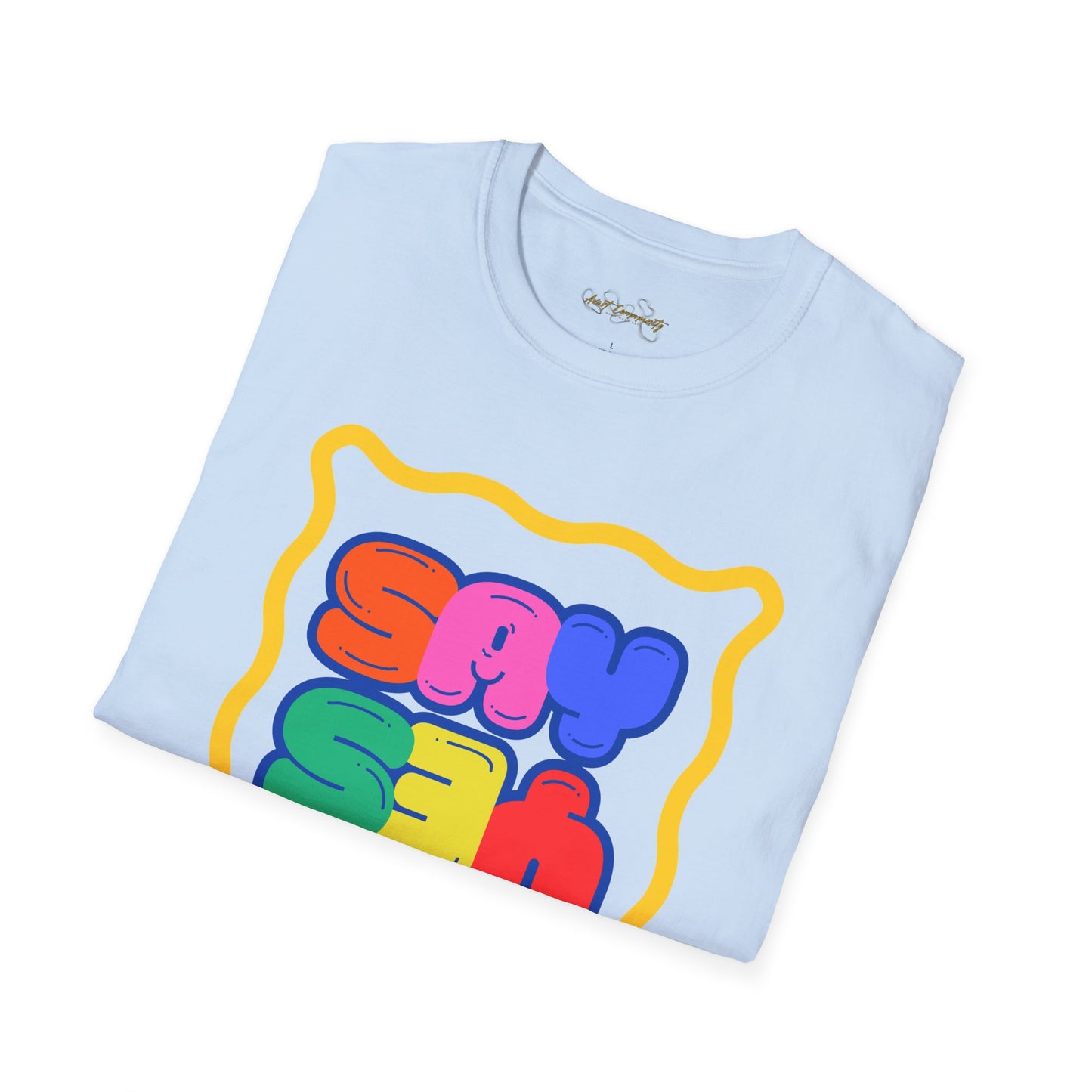 Say Yes / by  A Valadez / Unisex Softstyle T-Shirt