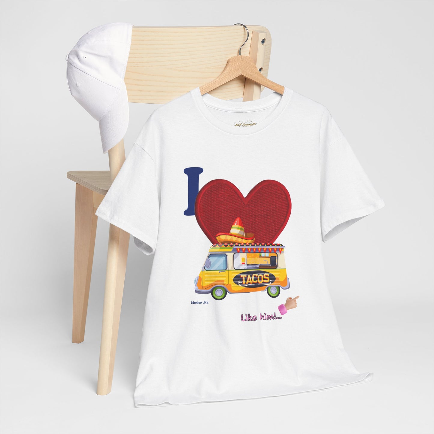 I love tacos like him / By A Valadez /Unisex Heavy Cotton Tee.
